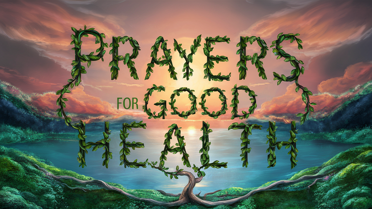 10 Prayers for Good Health