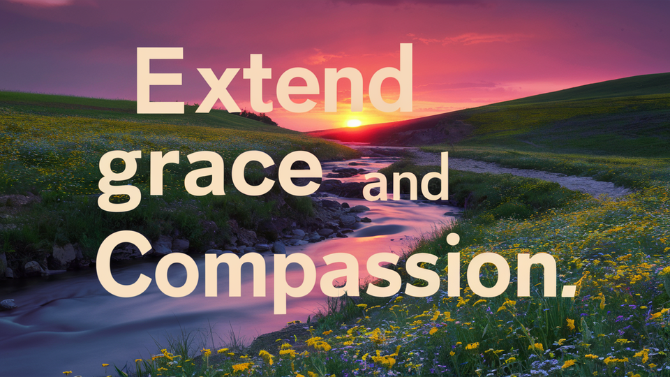 10 Prayers to Extend Grace and Compassion to Yourself and Others​​