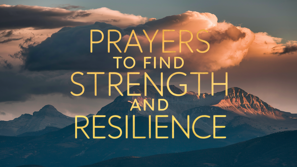 10 Prayers to Find Strength and Resilience in the Midst of Suffering